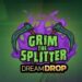 slot Grim the Splitter Dream Drop