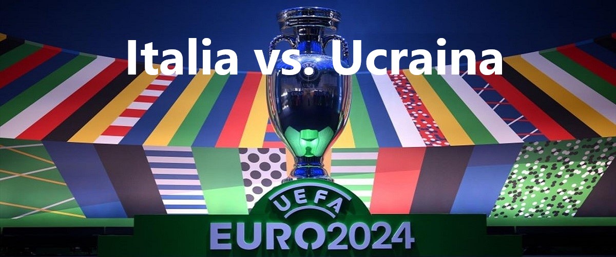 Italia vs. Ucraina Euro 2024