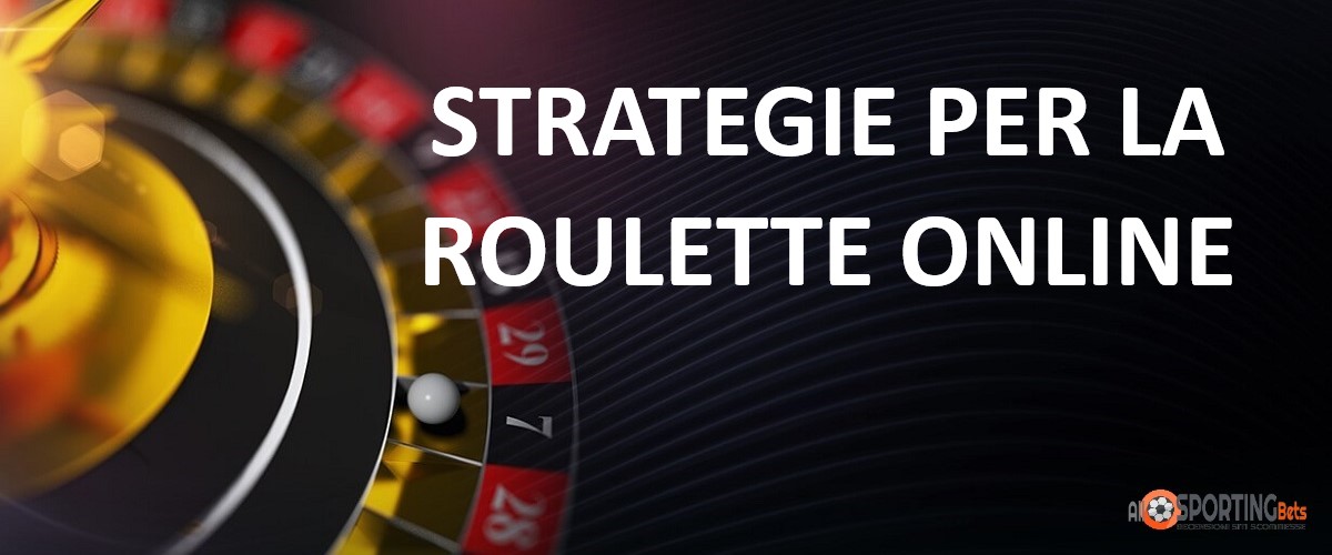 Strategie meno conosciute per la roulette online