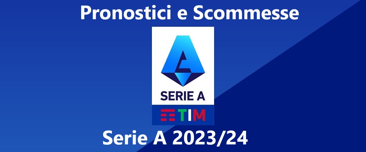 Pronostici e Scommesse Serie A 2023/2024