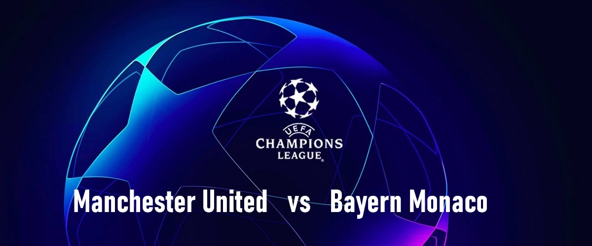 Manchester United vs Bayern Monaco