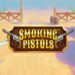 slot Smoking Pistols